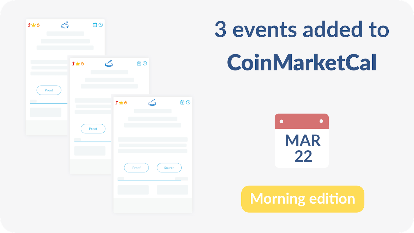3 noteworthy events added to CoinMarketCal: L1X, ACX, SIREN - March 22nd -  Morning edition